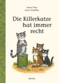 Die Killerkatze hat immer recht