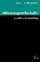 'Wissensgesellschaft' als Wille und Vorstellung