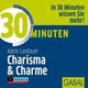 30 Minuten Charisma & Charme, 1 Audio-CD