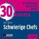 30 Minuten Schwierige Chefs, 1 Audio-CD