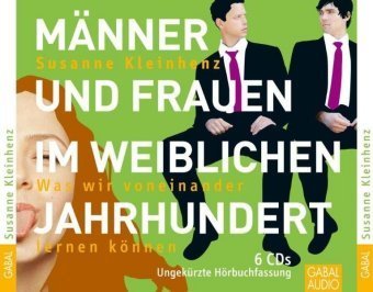 Männer und Frauen im weiblichen Jahrhundert, 6 Audio-CD