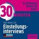 30 Minuten Einstellungsinterviews, 1 Audio-CD