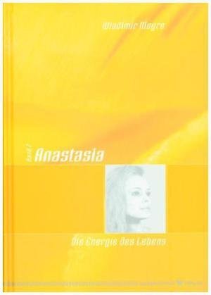 Anastasia - Die Energie des Lebens - Anastasia