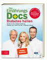 Die Ernährungs-Docs - Diabetes heilen