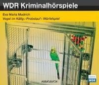 Vogel im Käfig / Probelauf / Ein Würfelspiel , 3 Audio-CDs