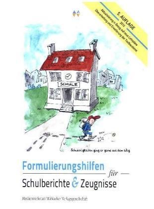 Formulierungshilfen für Schulberichte und Zeugnisse