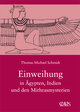 Die spirituelle Weisheit des Altertums / Einweihung in Ägypten, Indien und den Mithrasmysterien - Die Spirituelle Weisheit des Altertums