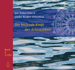 Die heilende Kraft der Achtsamkeit, Buch und 2 Audio-CDs