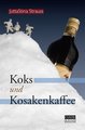 Koks und Kosakenkaffee