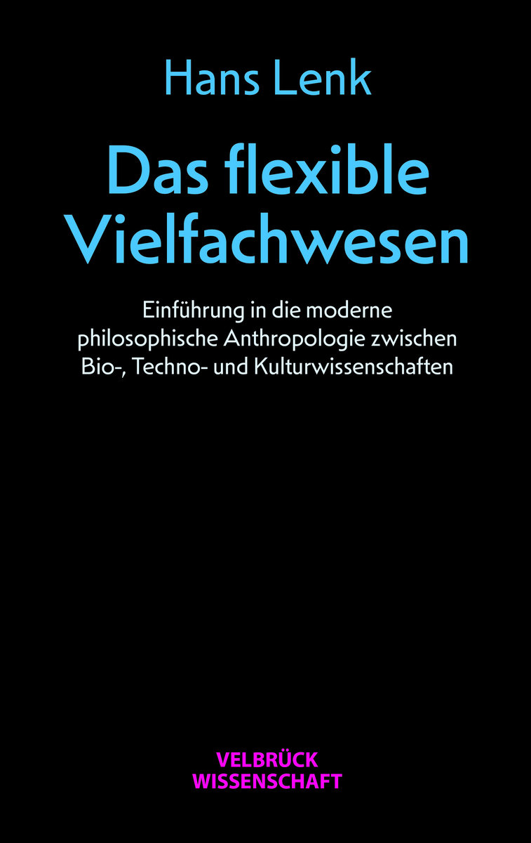 Das flexible Vielfachwesen