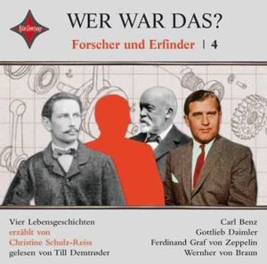 Wer war das? Forscher und Erfinder, 1 Audio-CD Tl.4