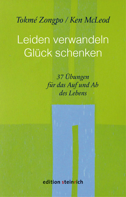 Leiden verwandeln, Glück schenken