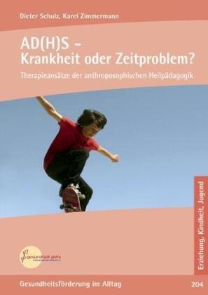 AD(H)S - Krankheit oder Zeitproblem?