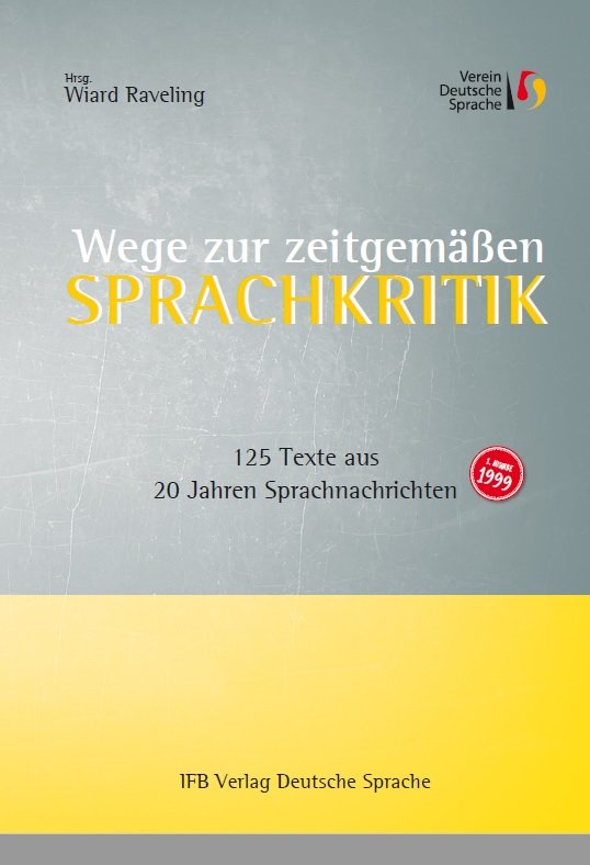 Wege zur zeitgemäßen Sprachkritik