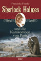 Sherlock Holmes und die Katakomben von Paris