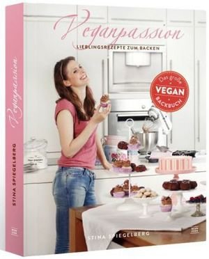 Veganpassion - Lieblingsrezepte zum Backen