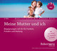 Meine Mutter und ich - Meditationen, 2 Audio-CDs