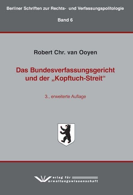 Das Bundesverfassungsgericht und der 'Kopftuch-Streit'