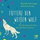 Füttere den weißen Wolf, Audio-CD