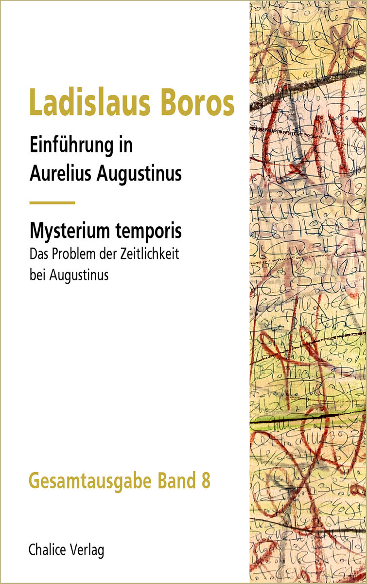 Einführung in Aurelius Augustinus | Mysterium temporis: Das Problem der Zeitlichkeit bei Augustinus