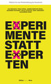 Experimente statt Experten