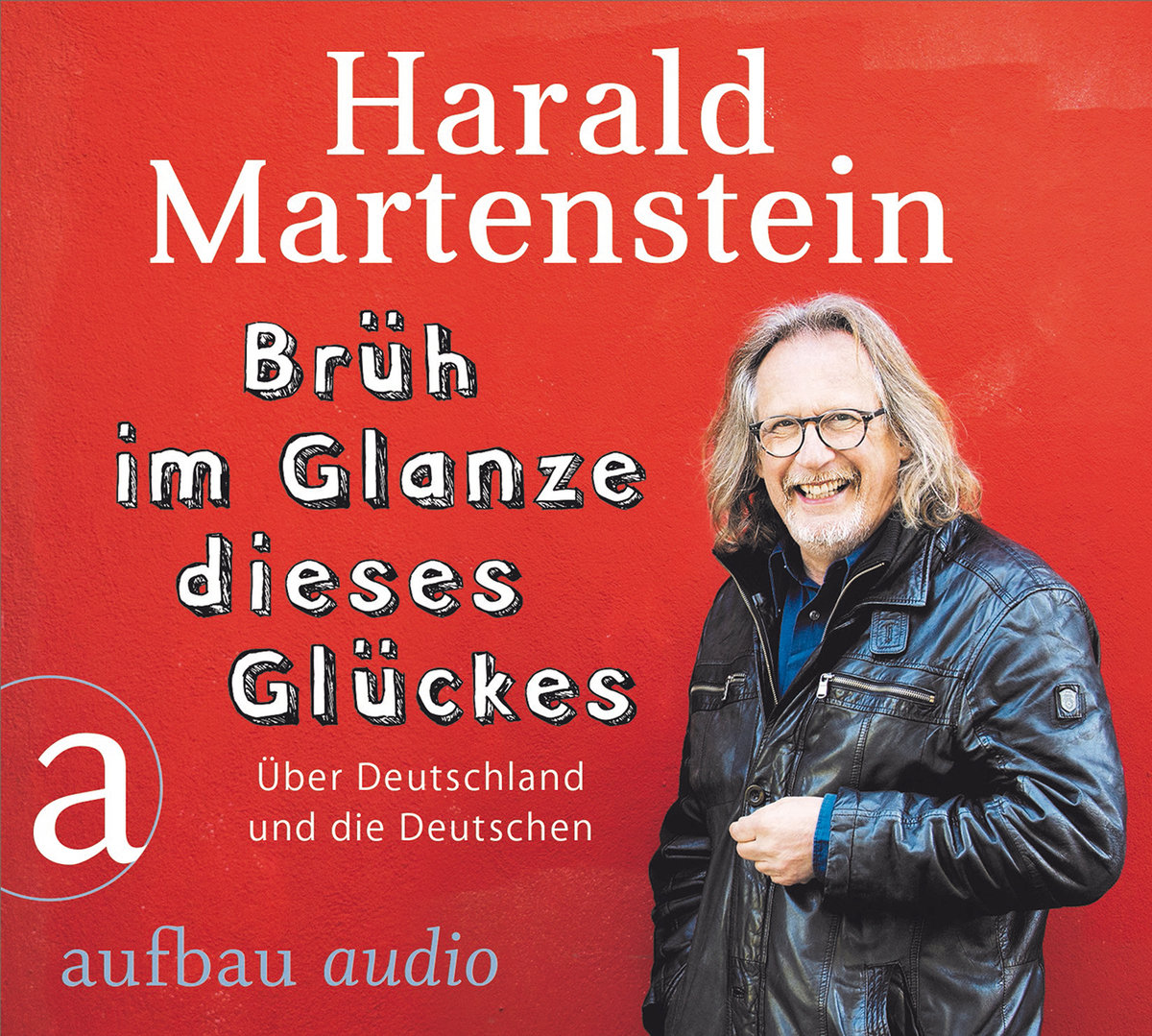 Brüh im Glanze dieses Glückes, 1 Audio-CD