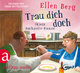 Trau dich doch, 2 Audio-CD, 2 MP3