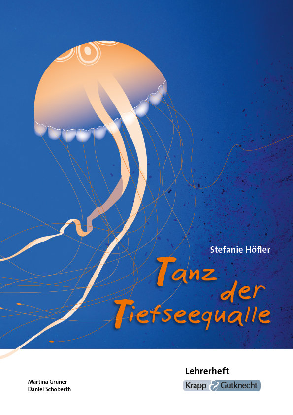 Tanz der Tiefseequalle - Stefanie Höfler - Lehrerheft