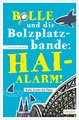 Bolle und die Bolzplatzbande: Hai-Alarm!