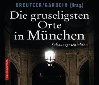 Die gruseligsten Orte in München, 6 Audio-CD