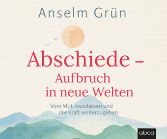 Abschiede - Aufbruch in neue Welten, Audio-CD