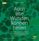 Auch alte Wunden können heilen, 1 MP3-CD