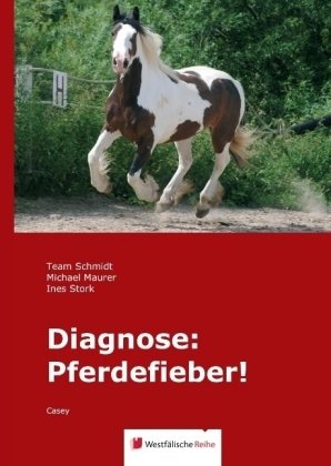 Diagnose: Pferdefieber!