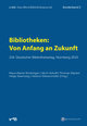 Bibliotheken: Von Anfang an Zukunft