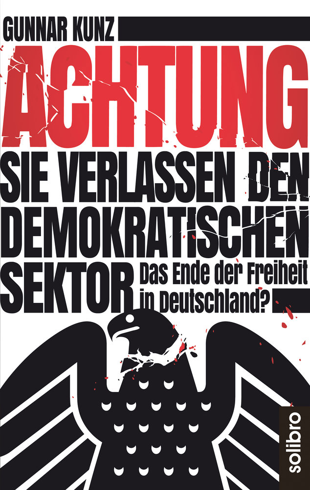 Achtung Sie verlassen den demokratischen Sektor