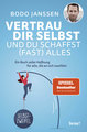 Vertrau dir selbst und du schaffst (fast) alles