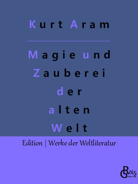 Magie und Zauberei der alten Welt