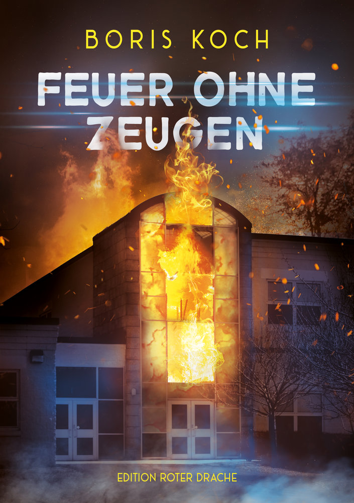 Feuer ohne Zeugen