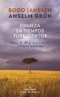 Firmeza en tiempos turbulentos : el arte de dirigirse a sí mismo y dirigir a los demás