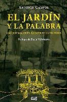 El jardín y la palabra : encuentros en el Carmen de la Victoria