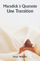 Maradick à Quarante  Une Transition