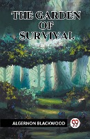 The Garden of Survival