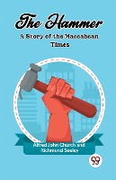 The Hammer A Story of the Maccabean Times