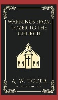 Warnings from Tozer to the Church