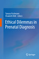 Ethical Dilemmas in Prenatal Diagnosis