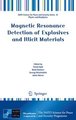 Magnetic Resonance Detection of Explosives and Illicit Materials