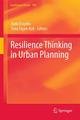 Resilience Thinking in Urban Planning