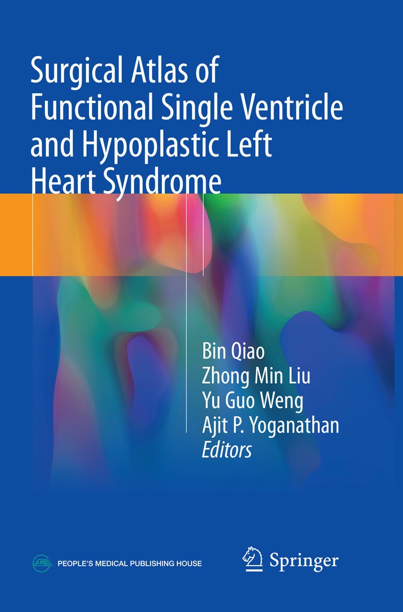 Surgical Atlas of Functional Single Ventricle and Hypoplastic Left Heart Syndrome