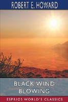 Black Wind Blowing (Esprios Classics)