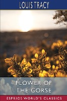 Flower of the Gorse (Esprios Classics)